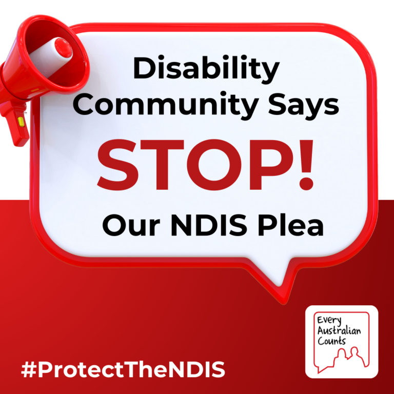 Disability Community says STOP! Our NDIS plea