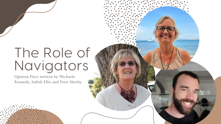 A graphic that says "The Role of Navigators. Opinion Piece by Michaela Kennedy, Judith Ellis and Peter Sheehy" It has a photo of the three authors.