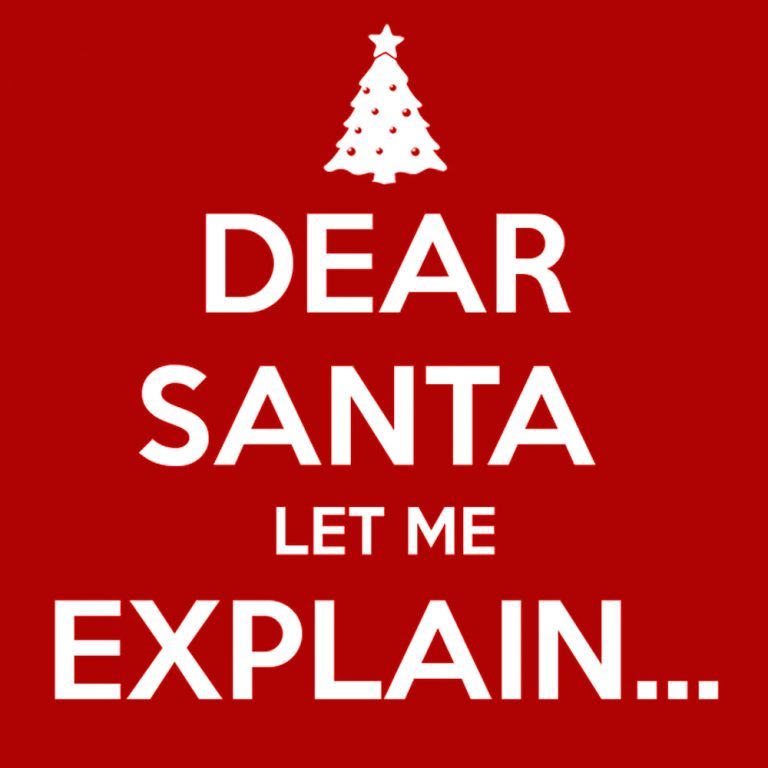 Dear Santa please let me explain...